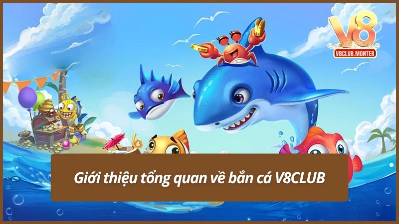 Sơ lược về bắn cá V8Club
