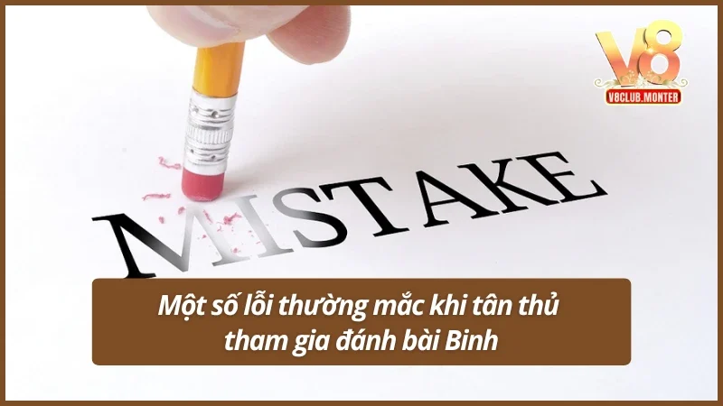 03 lỗi thường gặp trong quá trình tham gia bài Binh