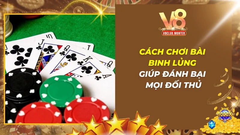 Cách Chơi Bài Binh Lủng