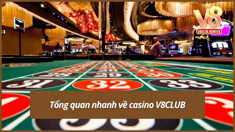 Đôi nét về casino V8CLUB