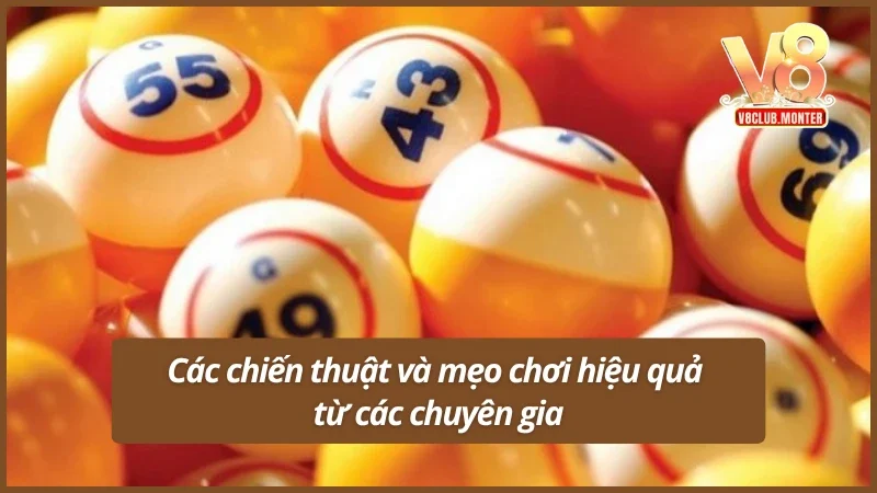 Các chiến thuật và mẹo chơi hiệu quả từ các chuyên gia