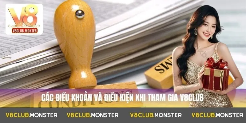 Các điều khoản và điều kiện khi tham gia V8club