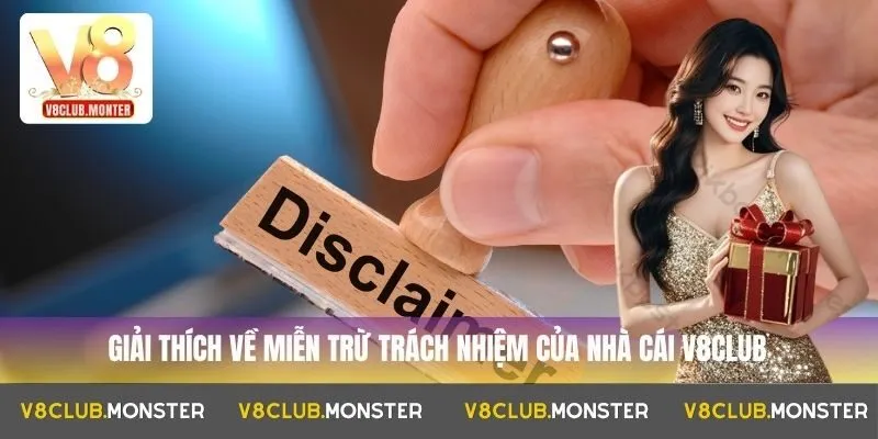 Giải thích về miễn trừ trách nhiệm của nhà cái V8club