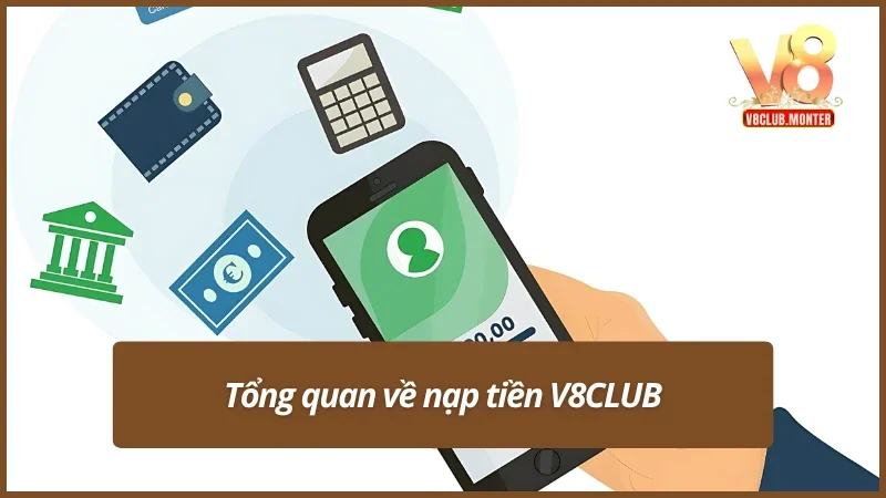 Tìm hiểu về nạp tiền V8CLUB