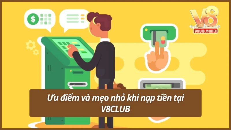 Lý do nạp tiền tại V8CLUB luôn được ưa chuộng