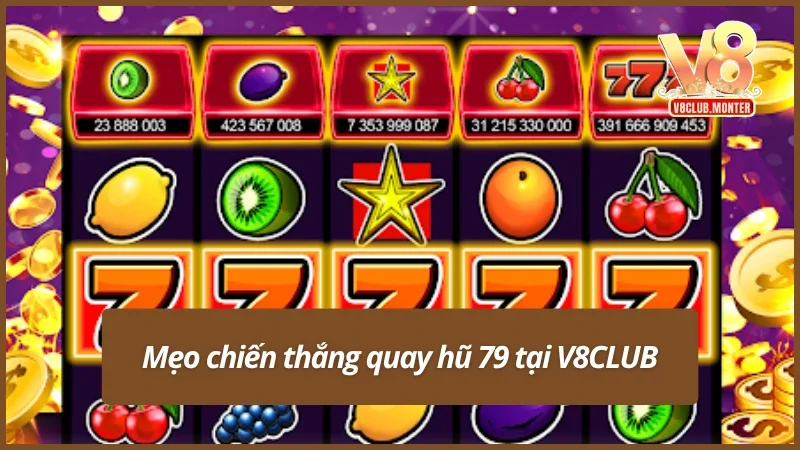 Làm sao để làm chủ ván game slot 79?