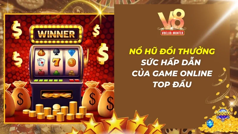 Nổ Hũ Đổi Thưởng